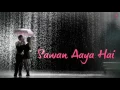 Download Lagu Mohabbat Barsa Dena Tu Saawan Aaya Hai Full Song with LYRICS Arijit Singh