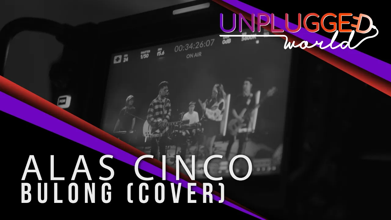 ALAS CINCO on UNPLUGGED WORLD | The Day You Said Goodnight Cover | S01E03