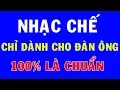 Download Lagu Nhạc chế chỉ dành cho đàn ông -- Phải nghe ít nhất 10 lần mới thấm -- Chị em chia sẻ nhé !