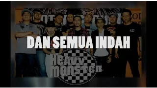 Download HEAVY MONSTER - DAN SEMUA INDAH (Lirik) MP3