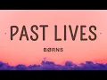 Download Lagu BØRNS - Past Lives (Lyrics)