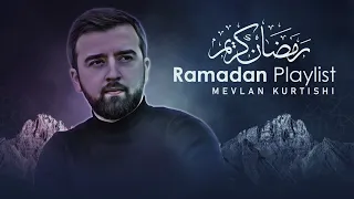 Mevlan Kurtishi RAMADAN Playlist 2023 