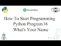 How To Start Programming HackerRank Python Problem 16 What s Your Name