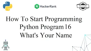 How To Start Programming HackerRank Python Problem 16 What s Your Name