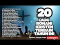TERBARU‼️20 LAGU ROHANI KRISTEN TERBAIK TAHUN INI - SUMBER PENGHARAPANKU - PART.10 (NONSTOP)