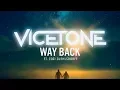 Lagu Vicetone - Way Back (feat. Cozi Zuehlsdorff)