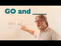 Go Get Go See Go Find Common Go Verb Expressions in American English