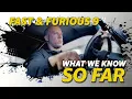 What We Know About Fast Furious 9 So Far