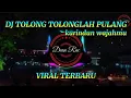 Download Lagu DJ TOLONG TOLONGLAH PULANG KU RINDU WAJAHMU TERBARU VIRAL TIKTOK FULL BASS 2021