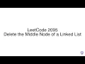 LeetCode 2095 Delete the Middle Node of a Linked List