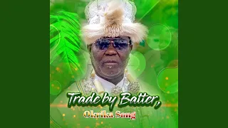 trade by batter okrika song