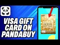 How To Visa Gift Card on Pandabuy - Easy Fix