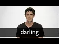 How to pronounce DARLING in British English