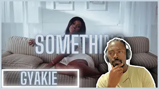 GYAKIE - SOMETHING (Official Music Video) | Reaction