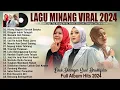 Download Lagu Lagu Minang Terbaru 2024 Enak Didengar || Pop Minang Viral TikTok 2024 Full Album