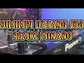 Download Lagu DI MIMPI DATANG JUO [ REMIX MINANG ] #djremixminangterbaru #remix  #minangkabau #remixminangterbaru