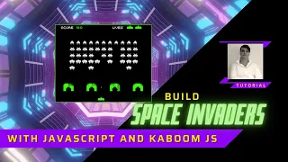 Build Space Invaders With JavaScript Kaboom JS