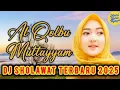 Lagu DJ SHOLAWAT TERBARU - SHOLAWAT MERDU PENYEJUK HATI PALING DI CARI - AL QULBU MUTAYYAM 