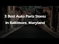 3 Best Auto Parts Stores in Baltimore Maryland Auto Parts Retailers