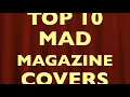 TOP 10 Mad Magazine COVERS of All Time