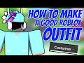 How To Make a GOOD Roblox Outfit 2025