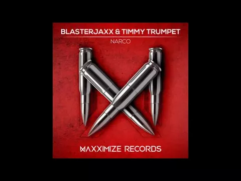 Download MP3 Blasterjaxx \u0026 Timmy Trumpet - Narco (Extended Mix)