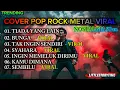 Lagu Album Terbaru Nostalgia 90 an Terpopuler | Cover Pop Rock Metal 2025 | Viral Tiktok 2025 