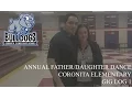Lagu 02-24-17 Coronita Elementary Father Daughter Dance I Ed Deejay Entertainment