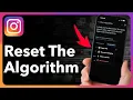 How To Reset The Instagram Algorithm