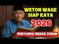 Lagu WETON WAGE AKAN TERKEJUT DI 2026!Keajaiban Besar Turun, Primbon Kuno Akhirnya Terbukti!