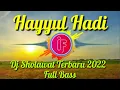 Download Lagu DJ SHOLAWAT HAYYUL HADI TERBARU 2022 FULL BASS || DEWI HAJAR