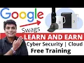 Google Cloud CyberSecurity Free Training Get 100 Free Swags With Certificate Free Goodies