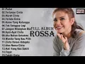Download Lagu ROSSA FULL ALBUM TERBAIK || PUDAR | TERLANJUR CINTA | HIJRAH CINTA | LAGU POP 2000AN