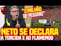 Lagu 😱 NETO se ASSUSTA com TORCIDA do MENGÃO e RASGA ELOGIOS ao FLAMENGO! \