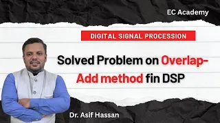 Overlap Add Method Problem Solved Step-by-Step Linear Filtering of Long Sequences DSP Tutorial