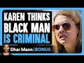 Download Lagu Karen Thinks Black Man Asking For Help Is Criminal | Dhar Mann Bonus!