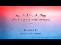 Download Lagu Surah At Takathur The Rivalry in world increase   102   Sudais and Shuraym   Quran Audio