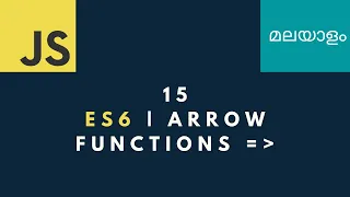 15 Arrow functions ES6 JavaScript Malayalam tutorials