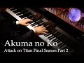 Download Lagu Akuma no Ko - Attack on Titan Final Season Part 2 ED [Piano]