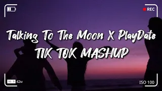 Download Talking To The Moon X PlayDate [Tiktok Mashup] MP3