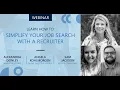 How to Simplify Your Job Search With a Recruiter