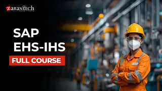 SAP EHS-IHS Training Full Course ZaranTech