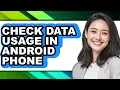 How to Check Data Usage in Android Phone easy Method