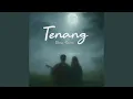 Download Lagu Tenang MP3