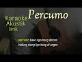 Download Lagu KARAOKE AKUSTIK - PERCUMO