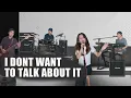 Lagu I DONT WANT TO TALK ABOUT IT - D-11 Feat Hlimhlimi Pachuau ( Cover)