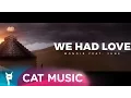 Download Lagu Monoir feat. June - We Had Love (Official Video)