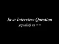 Java Interview Questions equals vs