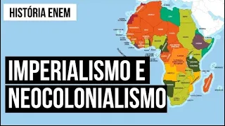 O IMPERIALISMO EUROPEU E O NEOCOLONIALISMO | Resumo de História Enem. Professor Dudu Volpato