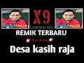 Download Lagu X9 Entertaimment,with Dj Budi Bunglon. Bikin Geleng-Geleng Kepala.    Desa kasih raja